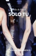 SOLO TÚ